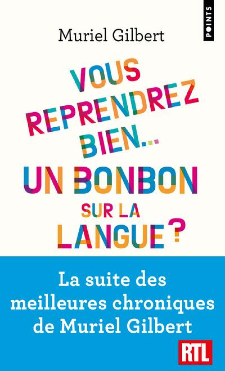 VOUS REPRENDREZ BIEN... UN BONBON SUR LA LANGUE ? - GILBERT, MURIEL - POINTS