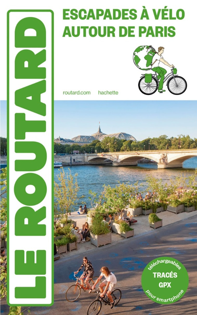 GUIDE DU ROUTARD : ESCAPADES A VELO AUTOUR DE PARIS - COLLECTIF - HACHETTE