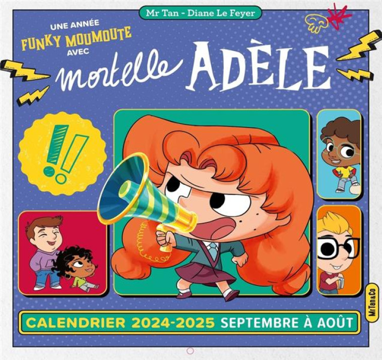 MORTELLE ADELE : CALENDRIER MURAL (EDITION 2024/2025) - MR TAN/LE FEYER - NC