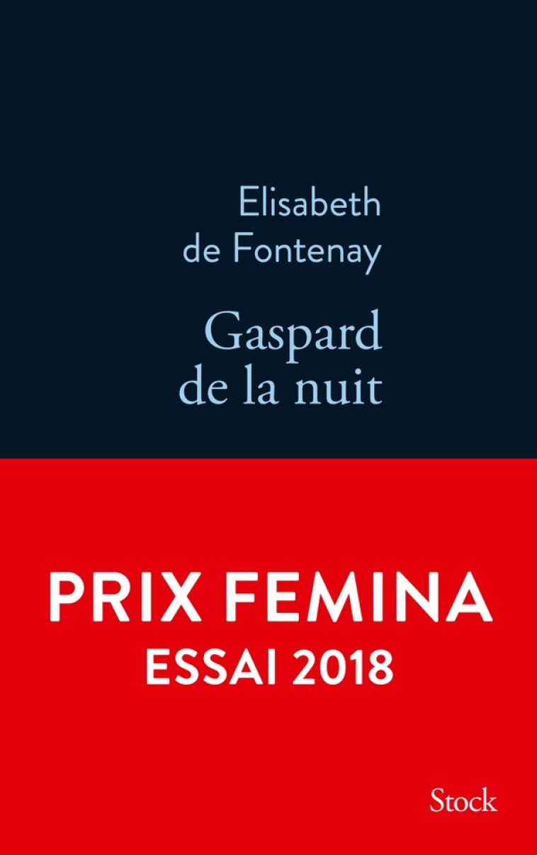 GASPARD DE LA NUIT  -  AUTOBIOGRAPHIE DE MON FRERE - FONTENAY ELISABETH - STOCK