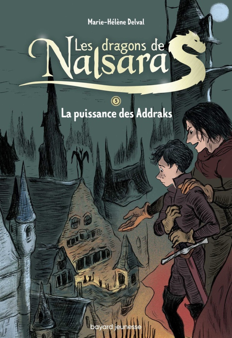 LES DRAGONS DE NALSARA COMPILATION, TOME 05 - LA PUISSANCE DES ADDRAKS - MARILLEAU ALBAN - BAYARD JEUNESSE