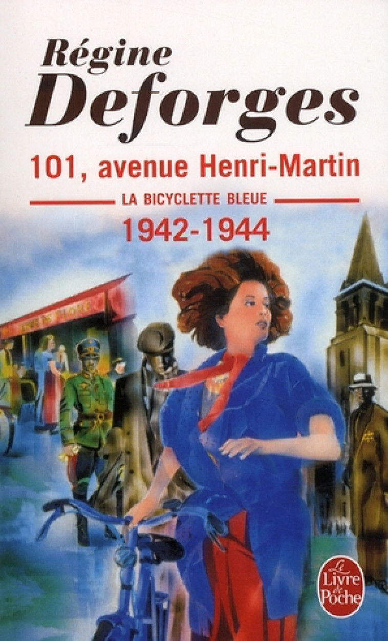 101, AVENUE HENRI-MARTIN (LA BICYCLETTE BLEUE, TOME 2) - LA BICYCLETTE BLEUE 1942-1944 - DEFORGES REGINE - LGF/Livre de Poche