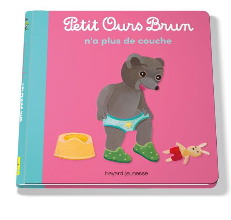 PETIT OURS BRUN N'A PLUS DE COUCHE - AUBINAIS/BOUR - Bayard Jeunesse