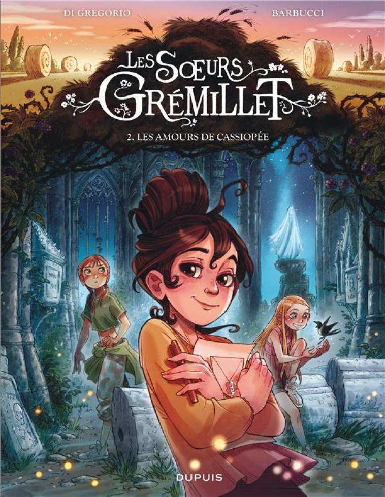 LES SOEURS GREMILLET TOME 2 : LES AMOURS DE CASSIOPEE - DI GREGORIO GIOVANNI - DUPUIS