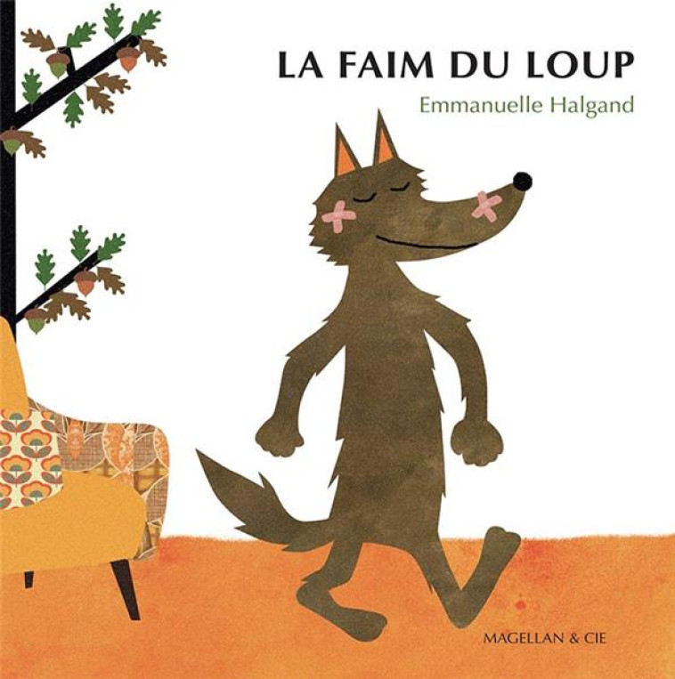 LA FAIM DU LOUP - HALGAND EMMANUELLE - MAGELLAN ET CIE