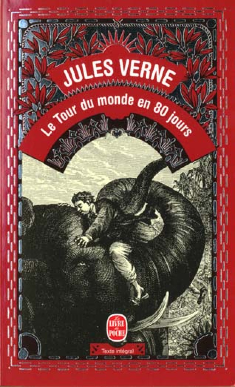 LE TOUR DU MONDE EN 80 JOURS - VERNE JULES - LGF/Livre de Poche