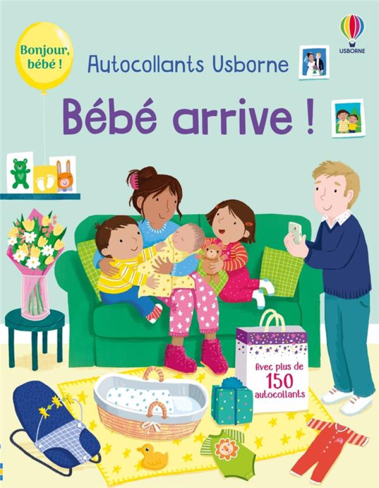 BEBE ARRIVE ! - PREMIERS AUTOCOLLANTS - DES 3 ANS - GREENWELL/PARTIS - NC