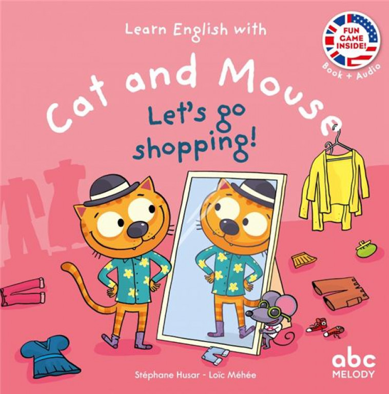 LEARN ENGLISH WITH CAT AND MOUSE : LET'S GO SHOPPING ! CAT AND MOUSE - HUSAR/MEHEE - ABC MELODY