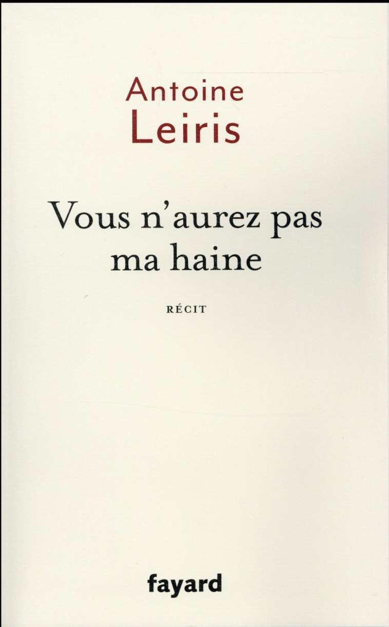 VOUS N'AUREZ PAS MA HAINE - LEIRIS ANTOINE - Fayard