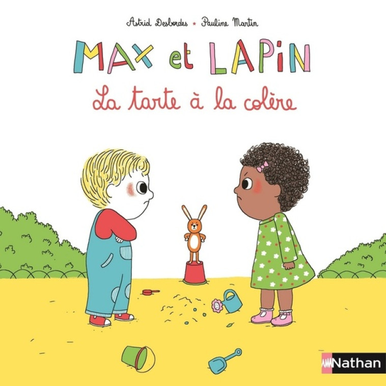 MAX ET LAPIN - TOME 1 LA TARTE A LA COLERE - VOL01 - DESBORDES/MARTIN - Nathan Jeunesse