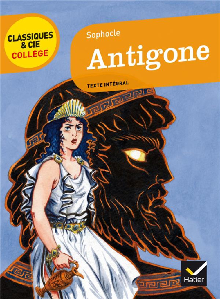 ANTIGONE - SOPHOCLE - HATIER JEUNESSE