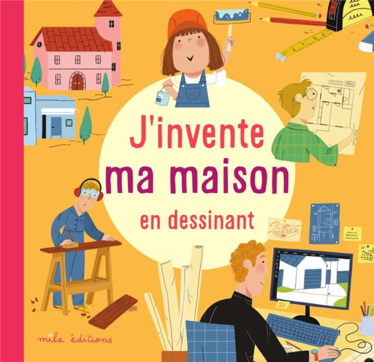 J'INVENTE MA MAISON EN DESSINANT - DEMOULIN/VANDERDOODT - MILA