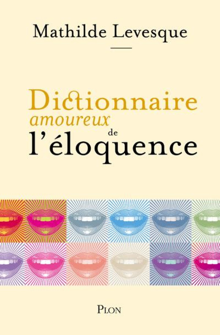 DICTIONNAIRE AMOUREUX DE L'ELOQUENCE - LEVESQUE/BOULDOUYRE - PLON