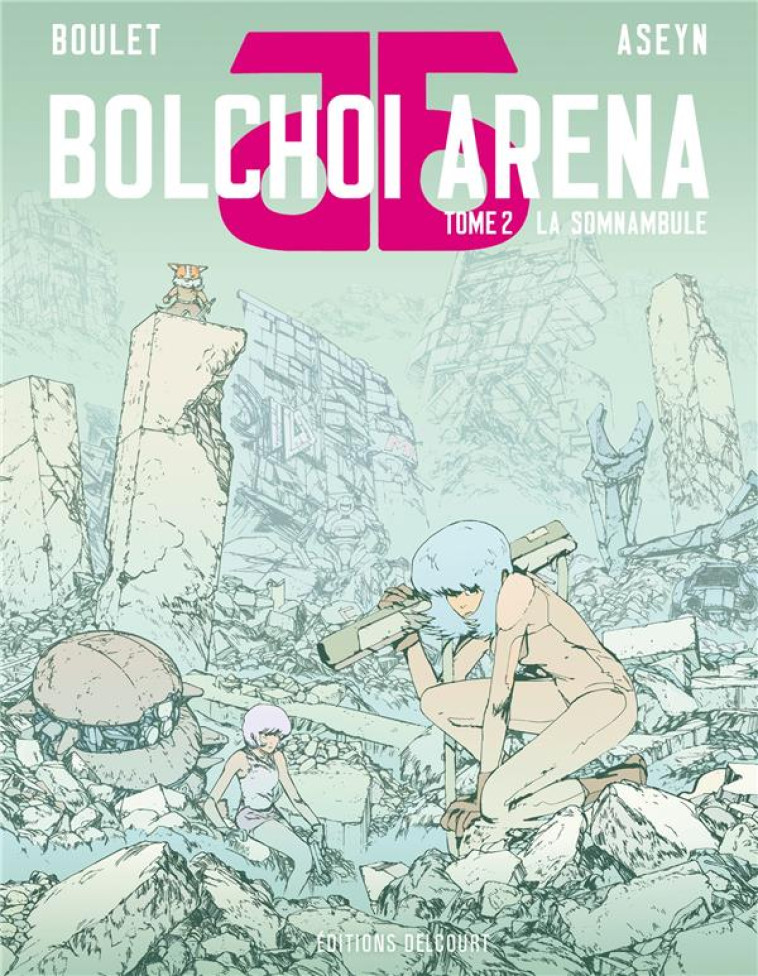 BOLCHOI ARENA T02 - BOULET/ASEYN/GUILLE - DELCOURT