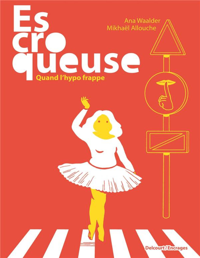 ESCROQUEUSE - ONE-SHOT - ESCROQUEUSE - QUAND L'HYPO FRAPPE - ALLOUCHE/WAALDER - DELCOURT