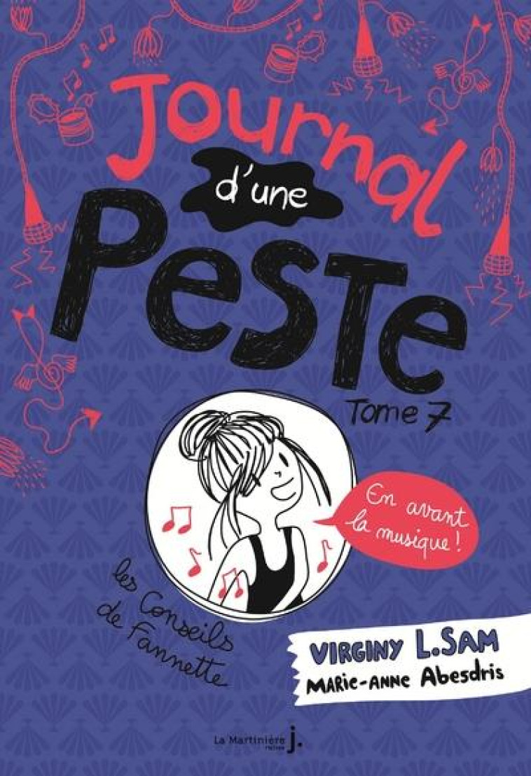 JOURNAL D'UNE PESTE TOME 7 : EN AVANT LA MUSIQUE ! - L. SAM/ABESDRIS - MARTINIERE BL