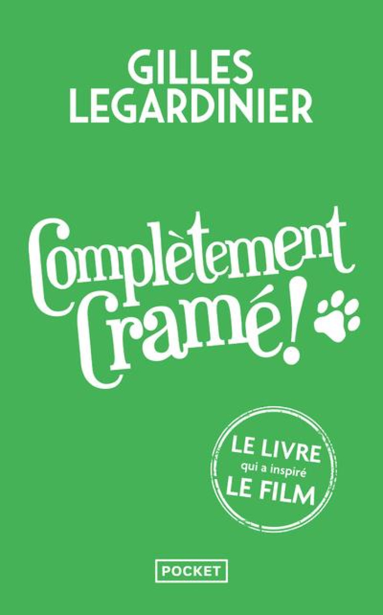 COMPLETEMENT CRAME ! - LEGARDINIER GILLES - POCKET