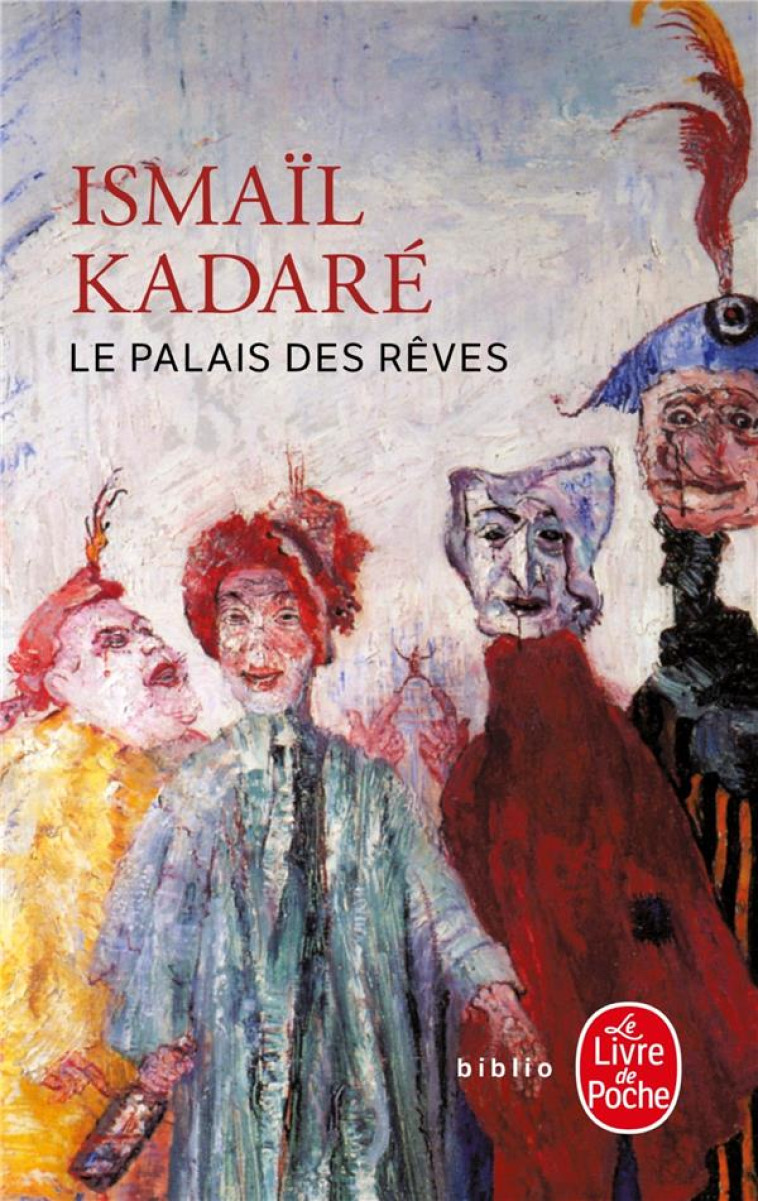 LE PALAIS DES REVES - KADARE ISMAIL - LGF/Livre de Poche