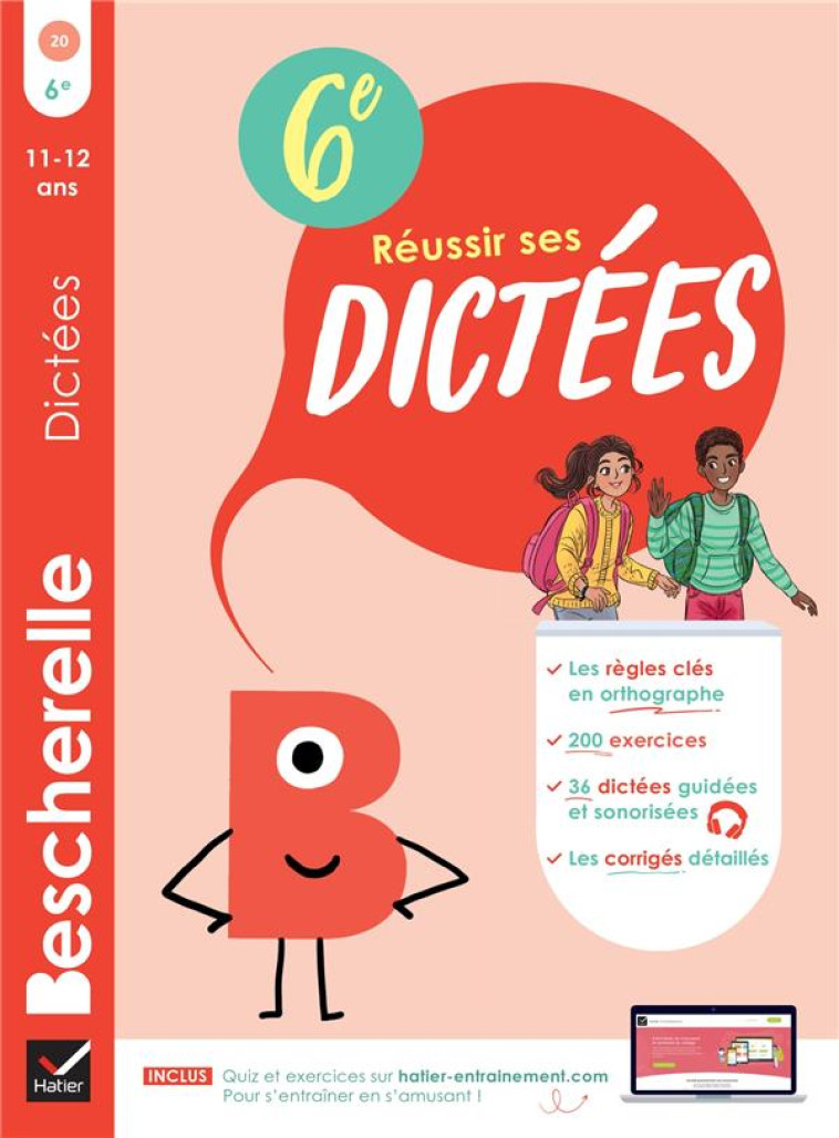 BESCHERELLE REUSSIR SES DICTEES 6E - REGLES, EXERCICES D'ORTHOGRAPHE #038; DICTEES (AUDIO) - ANTON DENIS - HATIER SCOLAIRE