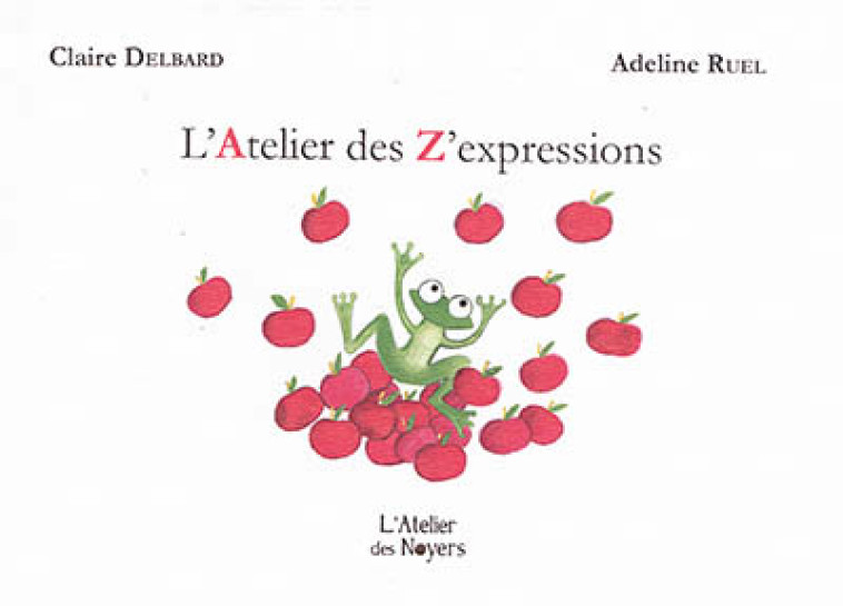 L'ATELIER DES Z'EXPRESSIONS - DELBARD/RUEL - DU LUMIGNON