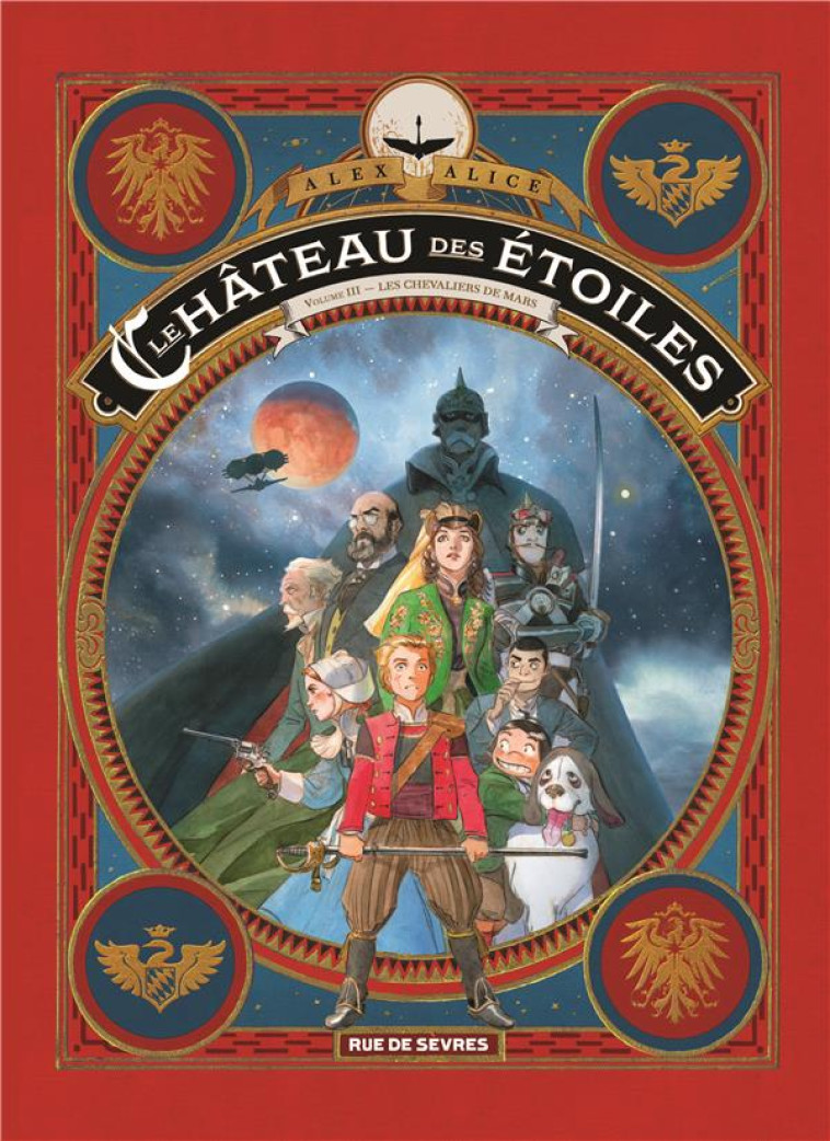 LE CHATEAU DES ETOILES T.3 : LES CHEVALIERS DE MARS - ALICE ALEX - Rue de Sèvres