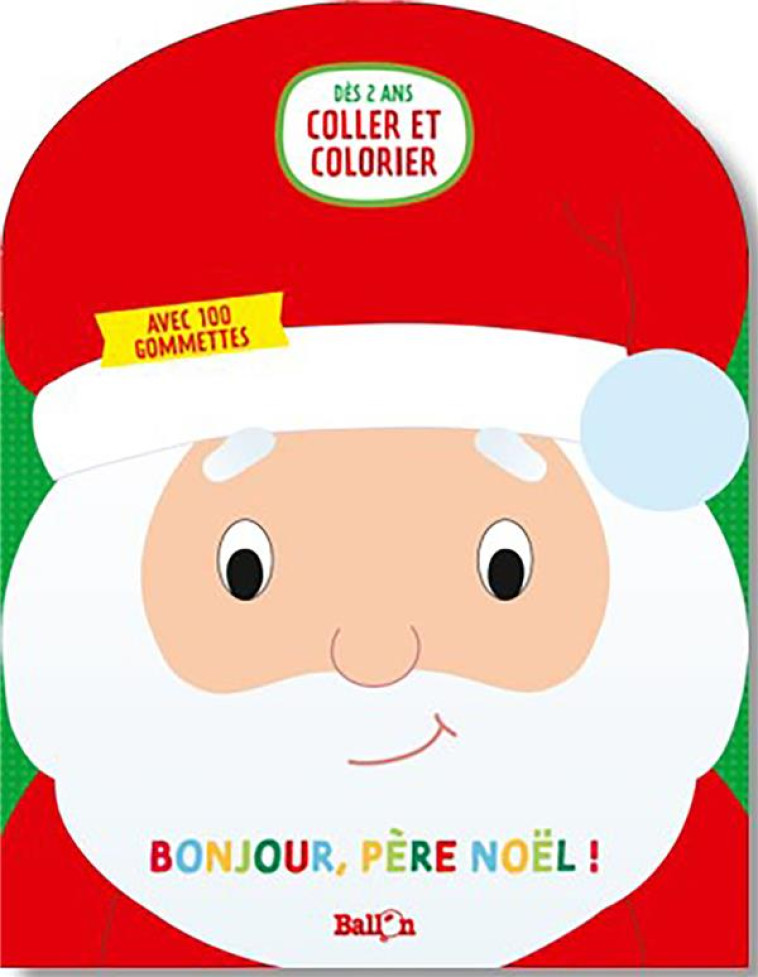 BONJOUR PERE NOEL ! (MES PREMIERES GOMMETTES) - XXX - NC