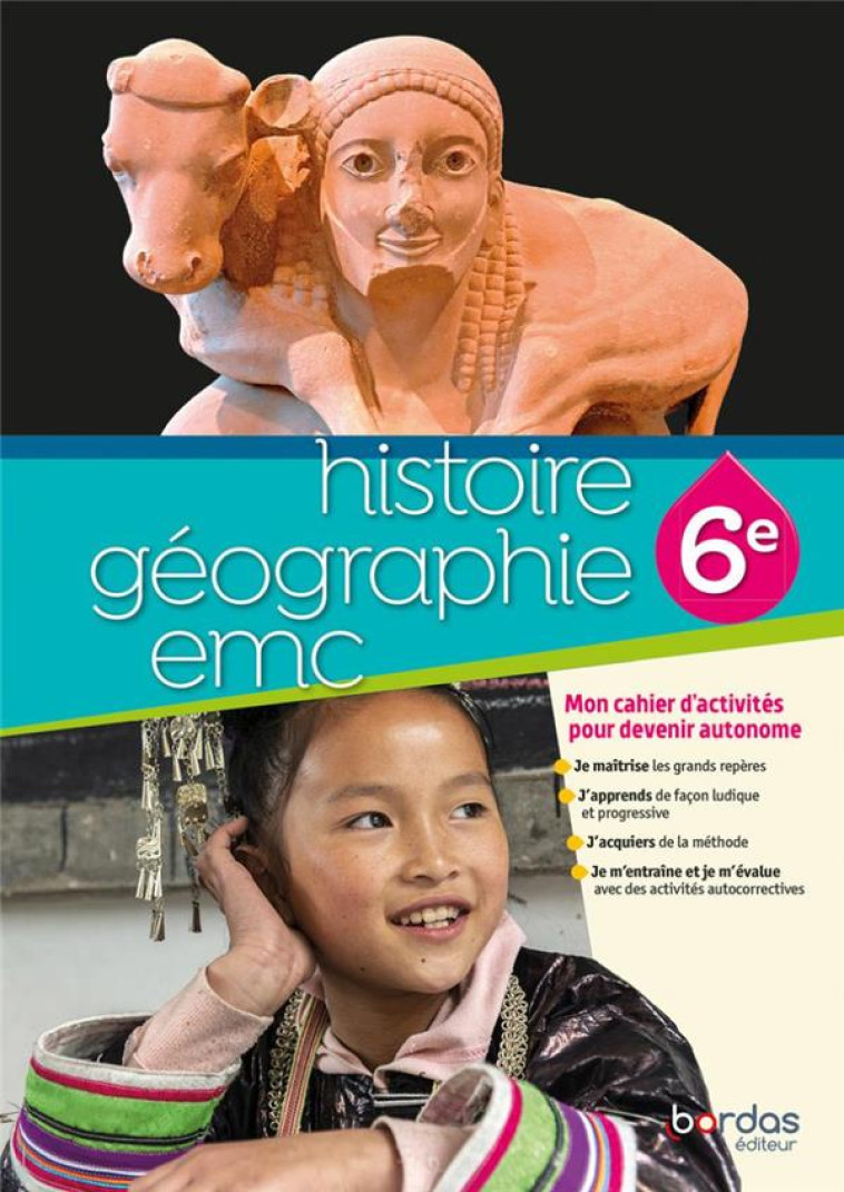 HISTOIRE, GEOGRAPHIE, EMC  -  6E  -  CAHIER DE L'ELEVE (EDITION 2022) - JULIEN, VERONIQUE  - BORDAS