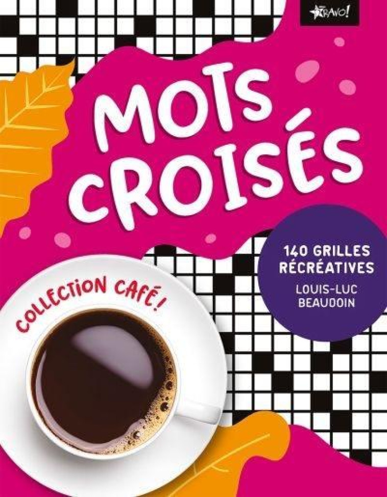 COLLECTION CAFE - MOTS CROISES - BEAUDOIN LOUIS-LUC - NC