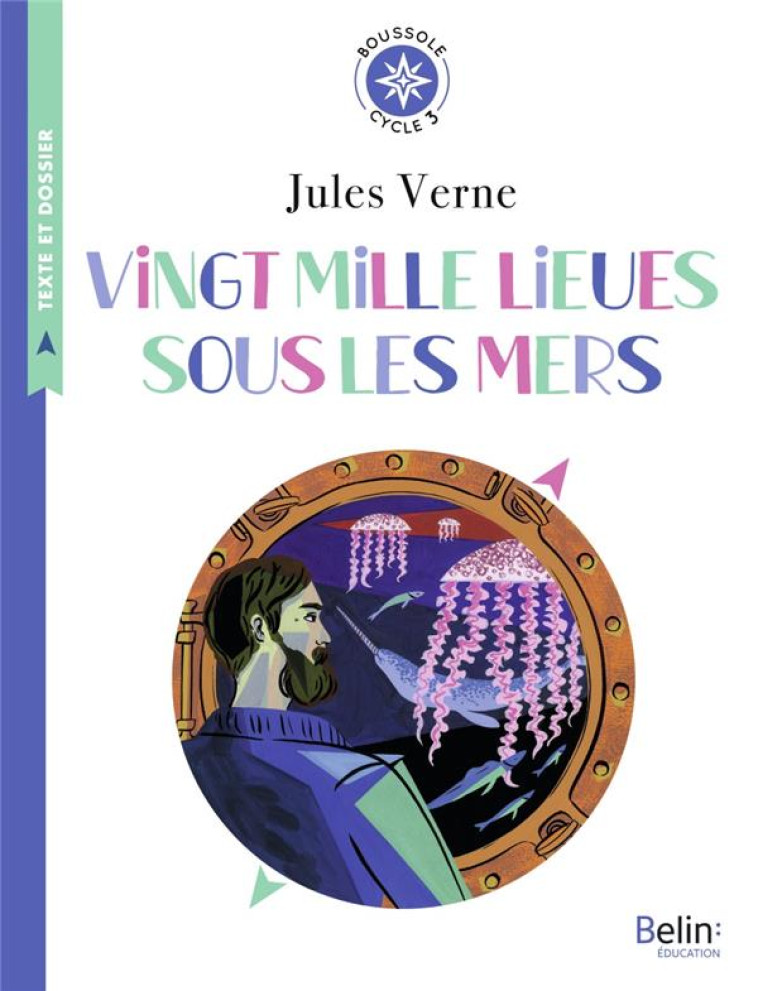 VINGT MILLE LIEUES SOUS LES MERS - BOUSSOLE CYCLE 3 - VERNE/HUARD - BELIN