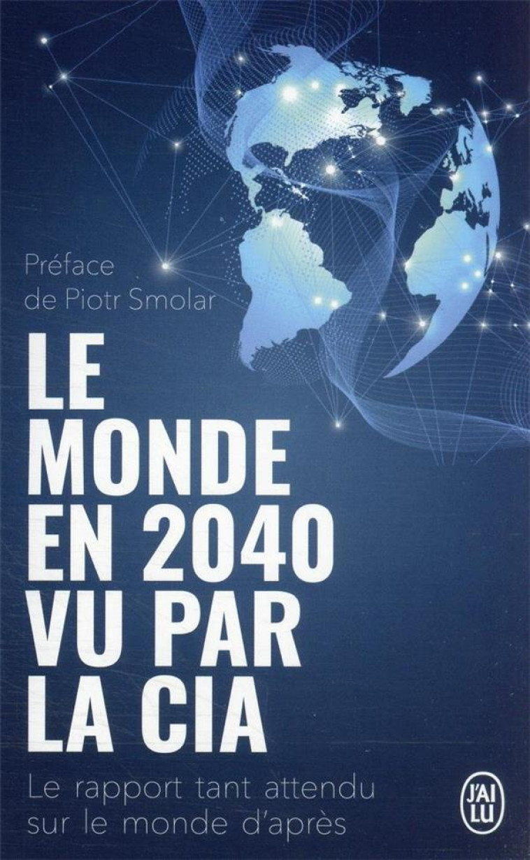 LE MONDE EN 2040 VU PAR LA CIA - COLLECTIF - J'AI LU