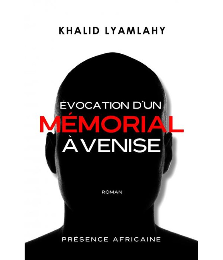 EVOCATION D'UN MEMORIAL A VENISE - LYAMLAHY KHALID - PRESENCE AFRICA