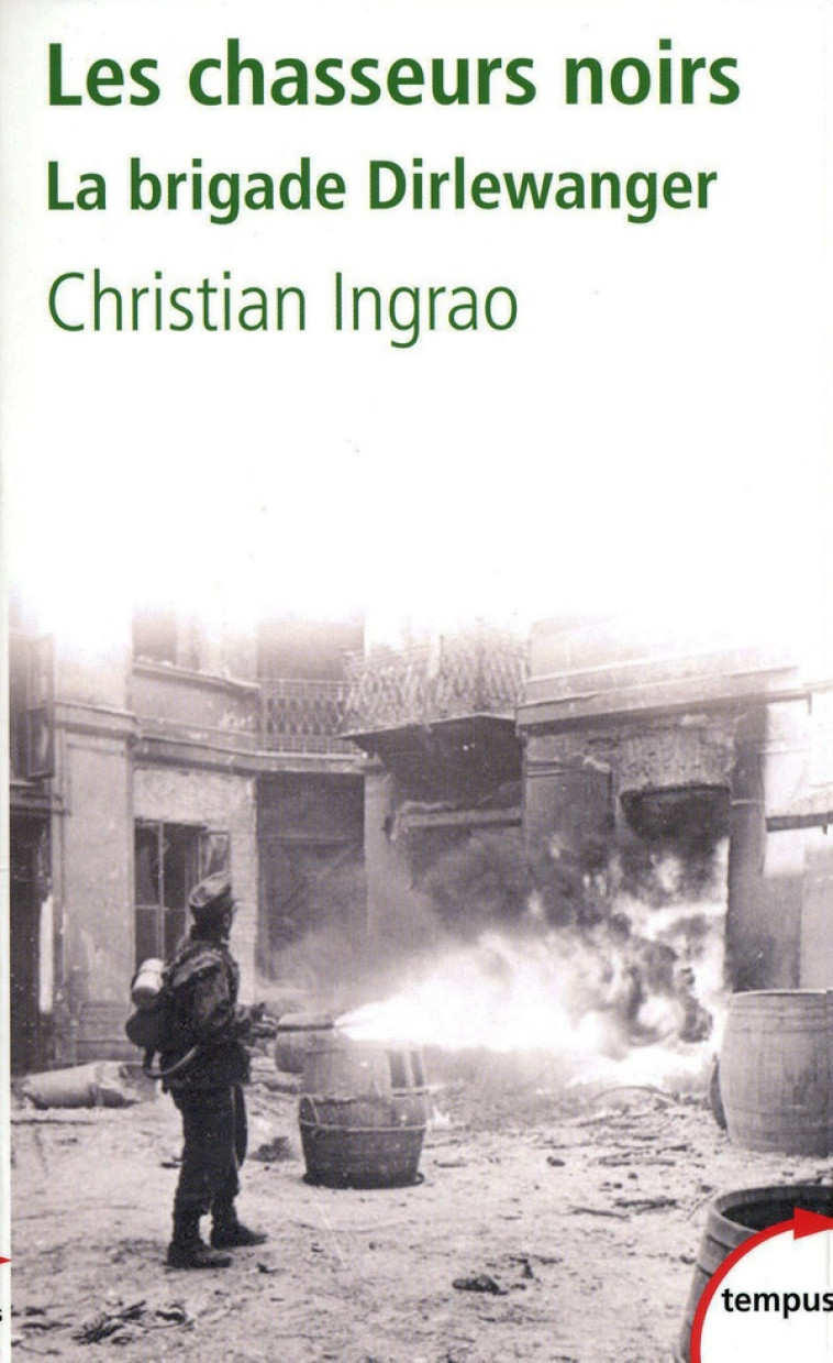 LES CHASSEURS NOIRS LA BRIGADE DIRLEWANGER - INGRAO CHRISTIAN - PERRIN