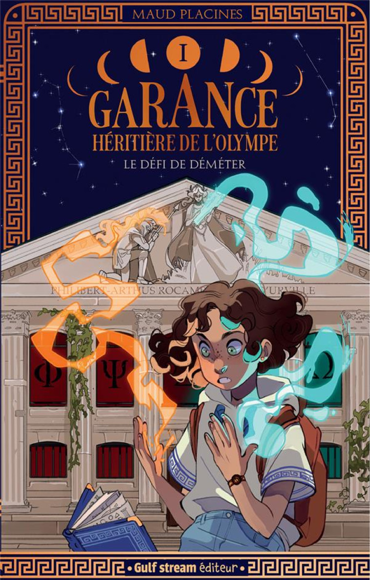 GARANCE, HERITIERE DE L'OLYMPE TOME 1 : LE DEFI DE DEMETER - PLACINES MAUD - GULF STREAM