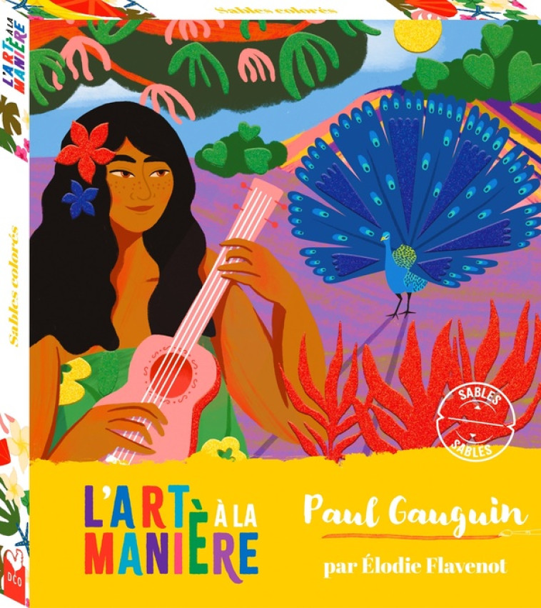 L'ART A LA MANIERE PAUL GAUGUIN - SABLES - BOITE AVEC ACCESSOIRES - FLAVENOT ELODIE - NC