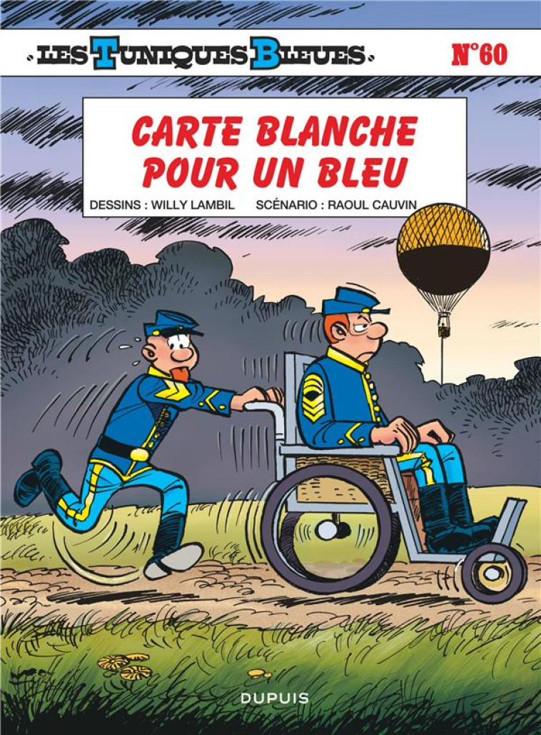 LES TUNIQUES BLEUES TOME 60 : CARTE BLANCHE POUR UN BLEU - Cauvin Raoul - Dupuis