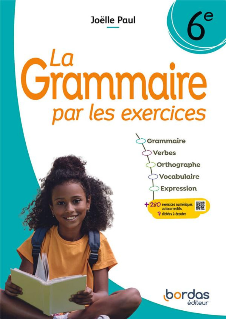 LA GRAMMAIRE PAR LES EXERCICES 6E 2024 CAHIER ELEVE - PAUL, JOELLE  - BORDAS