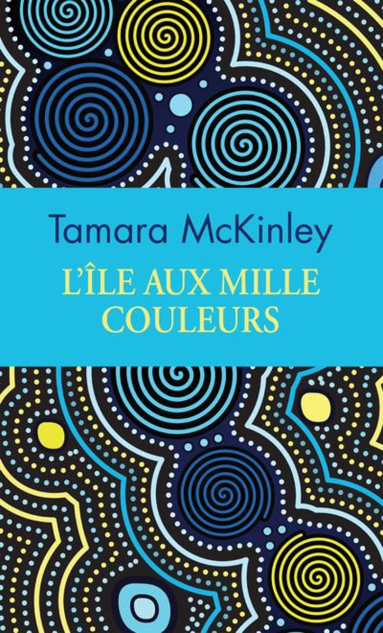 L'ILE AUX MILLE COULEURS (COLLECTOR) - MCKINLEY TAMARA - ARCHIPEL