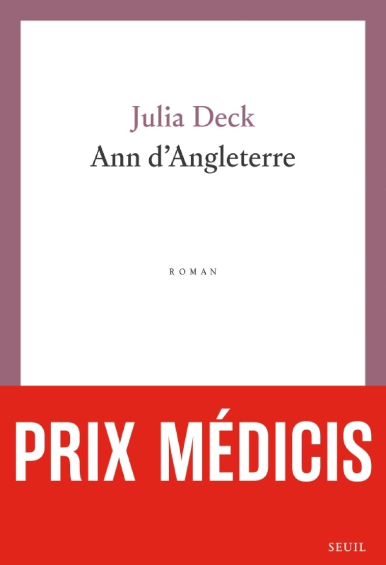 ANN D'ANGLETERRE - Julia Deck - SEUIL