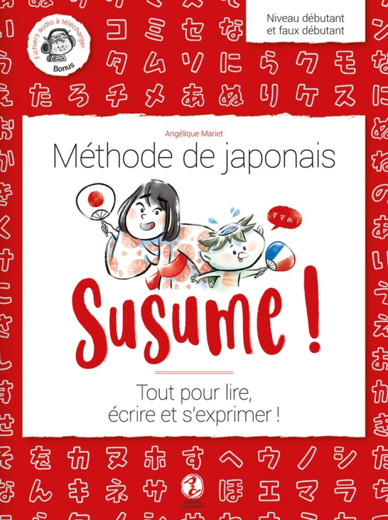 SUSUME ! METHODE DE JAPONAIS - MARIET/VAUFREY - ISSEKINICHO