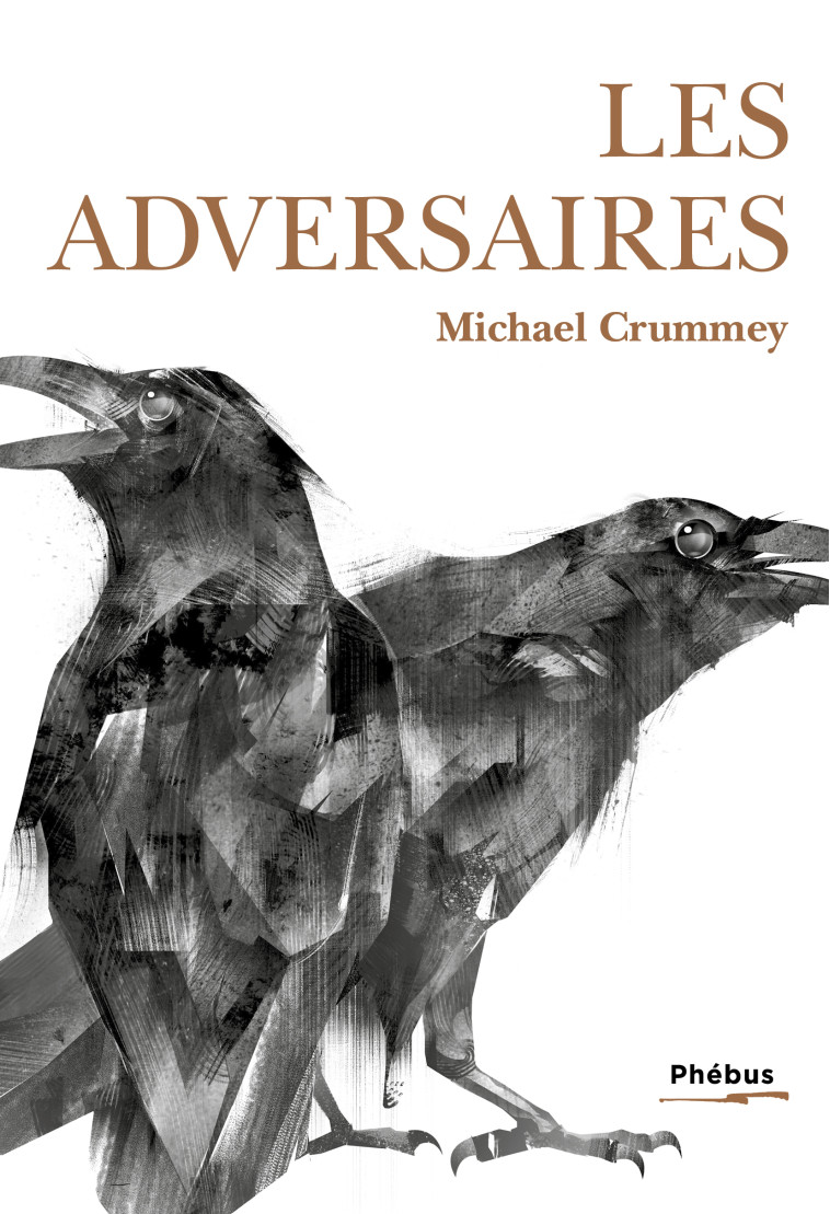 LES ADVERSAIRES -  Crummey michael - PHEBUS