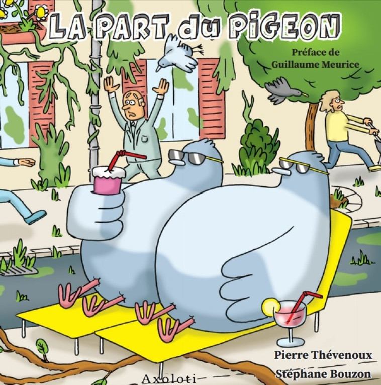 LA PART DU PIGEON - MEURICE/BOUZON - AXOLOTI