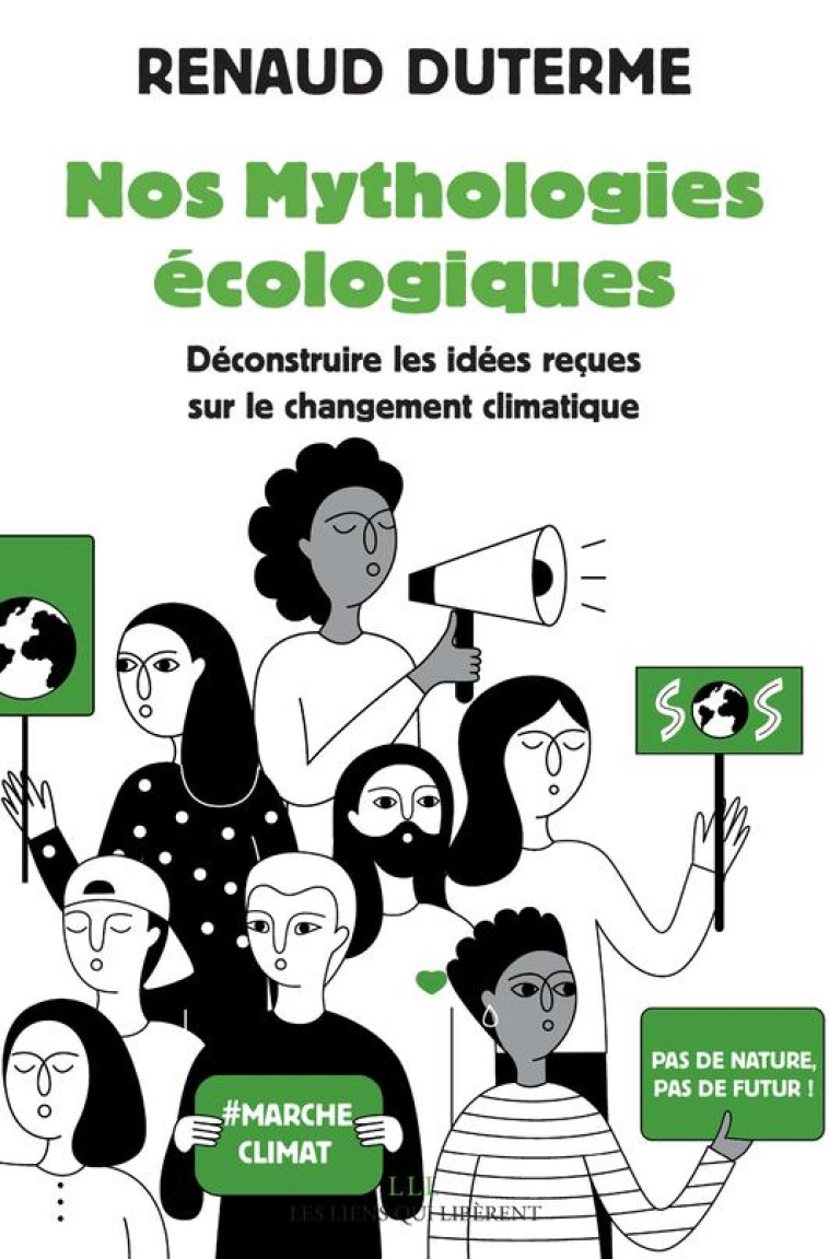 NOS MYTHOLOGIES ECOLOGIQUES - DUTERME RENAUD - LIENS LIBERENT