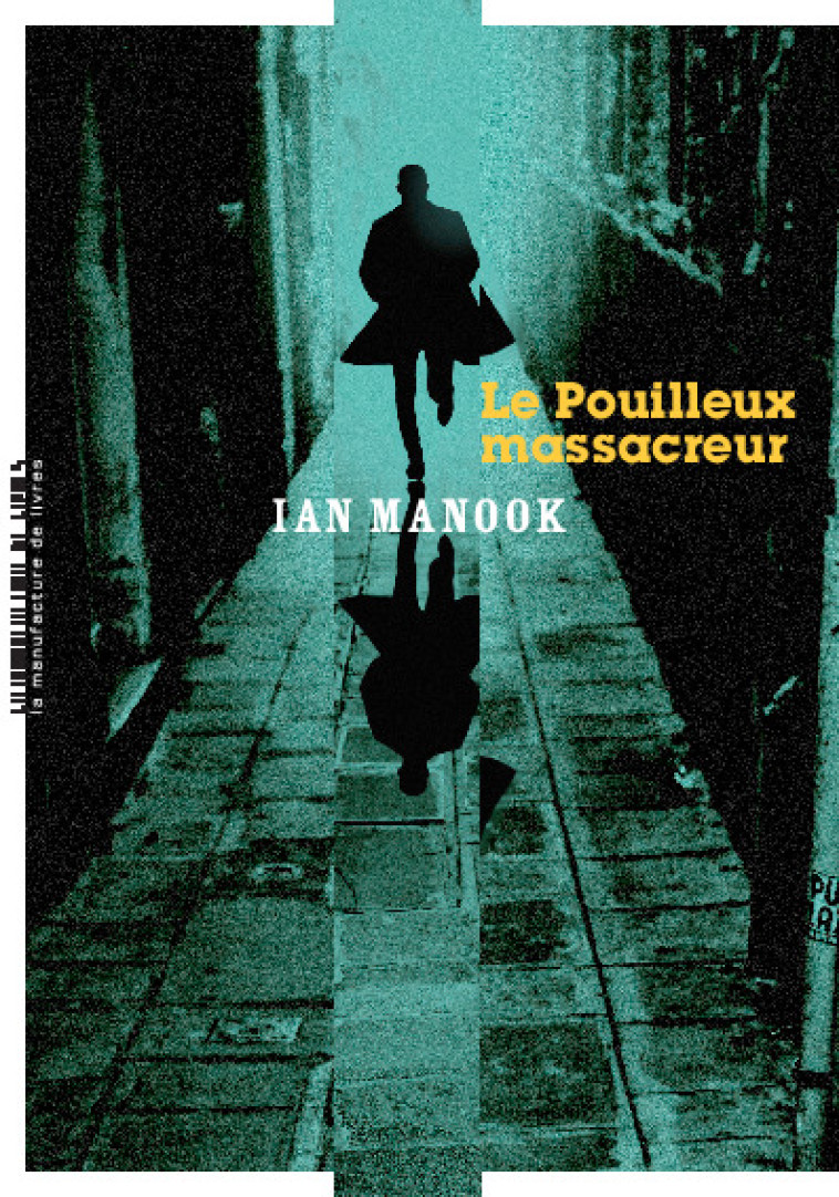 LE POUILLEUX MASSACREUR - Ian Manook - MANUFACTURE LIV