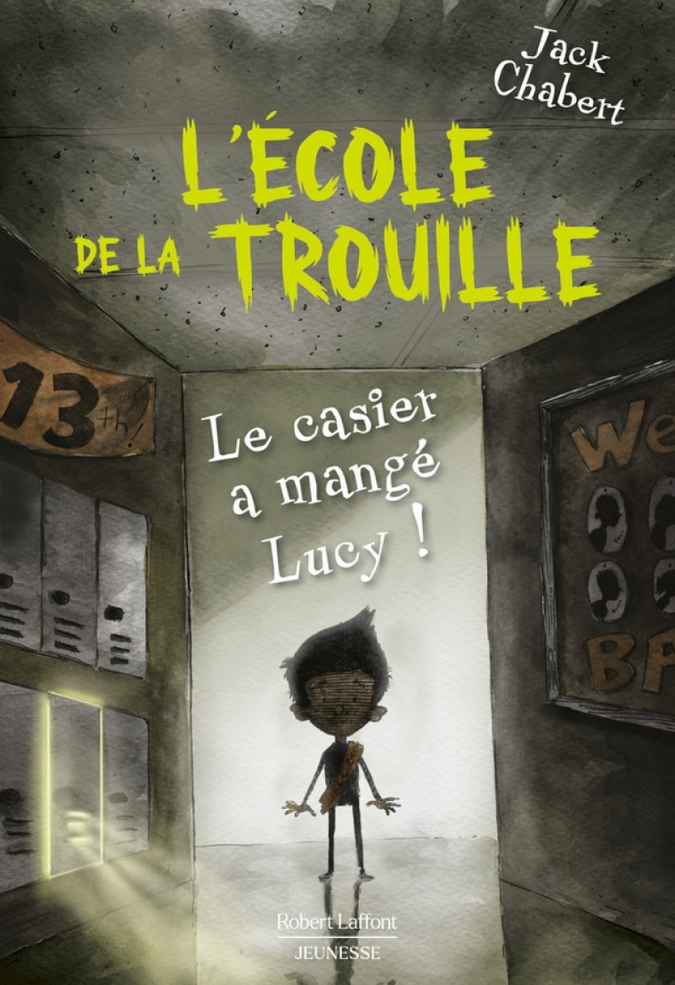 L'ECOLE DE LA TROUILLE - TOME 2 LE CASIER A MANGE LUCY ! - CHABERT/RICKS - ROBERT LAFFONT