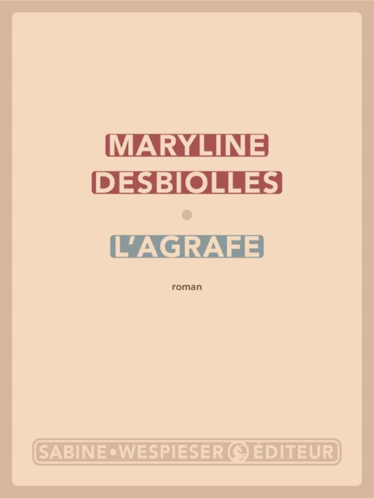 L'AGRAFE - DESBIOLLES MARYLINE - SABINE WESPIESE