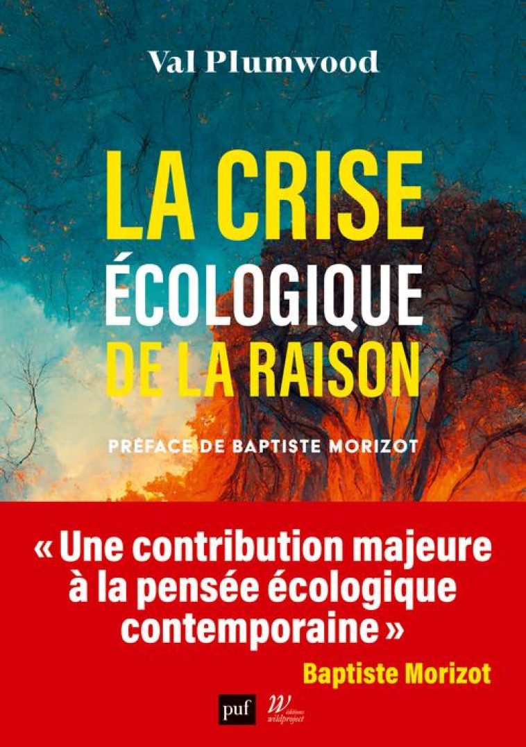 LA CRISE ECOLOGIQUE DE LA RAISON - PLUMWOOD, VAL - PUF