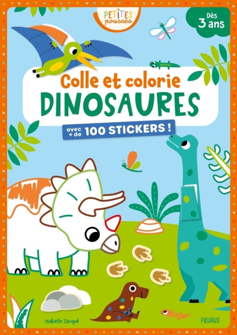 COLLE ET COLORIE - DINOSAURES - Isabelle Jacqué - FLEURUS