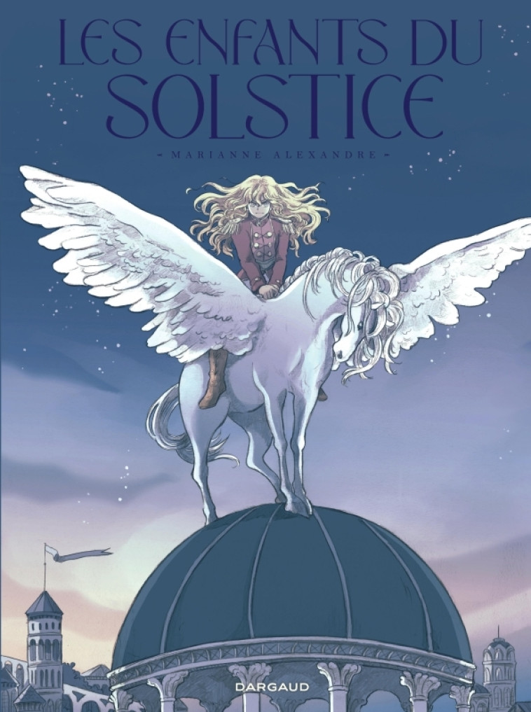 LES ENFANTS DU SOLSTICE - ALEXANDRE MARIANNE - DARGAUD