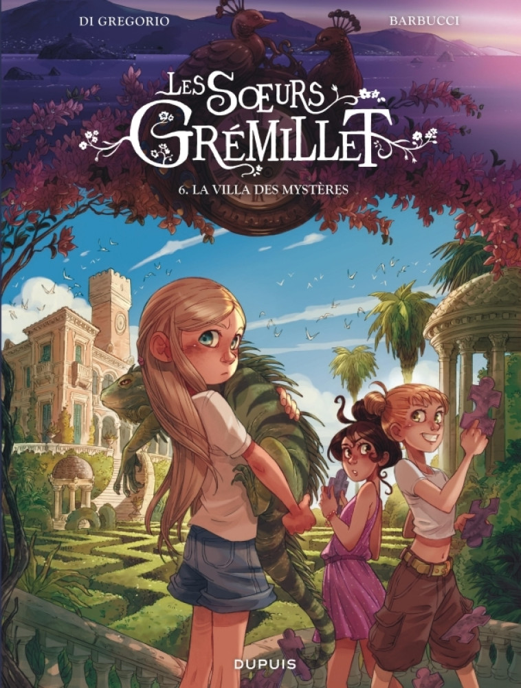 LES SOEURS GREMILLET - TOME 6 - LA VILLA DES MYSTERES -  Di Gregorio Giovanni - DUPUIS