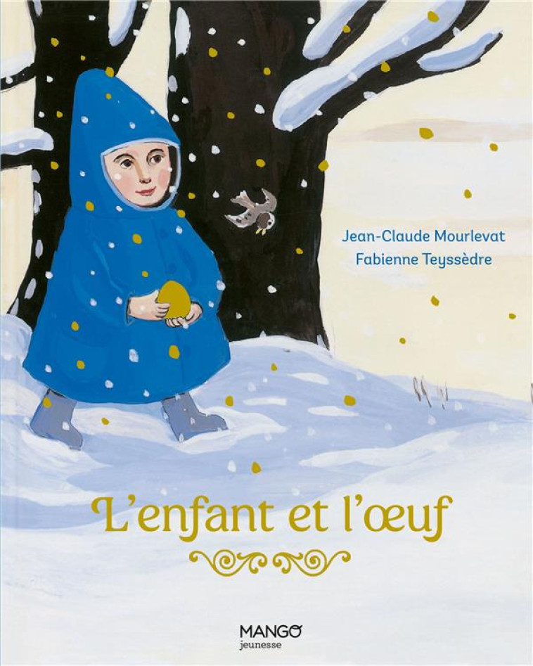 L ENFANT ET L UF - MOURLEVAT/TEYSSEDRE - MANGO